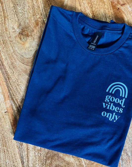 GOOD VIBES ONLY - adult tee
